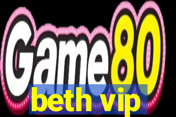 beth vip